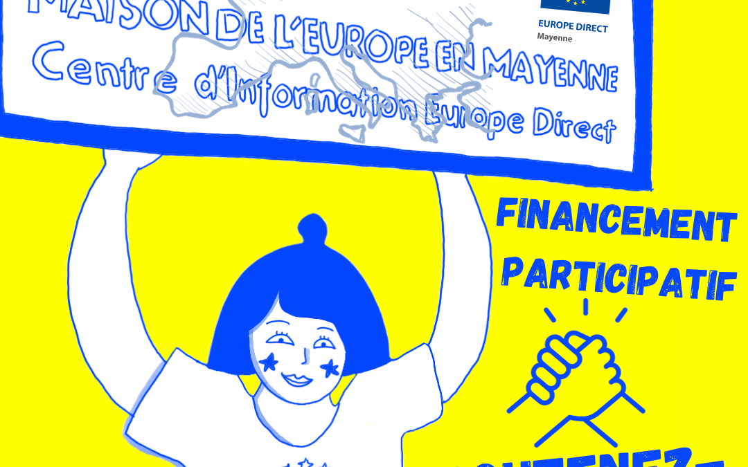 Financement participatif : soutenez la Maison de l’Europe en Mayenne !